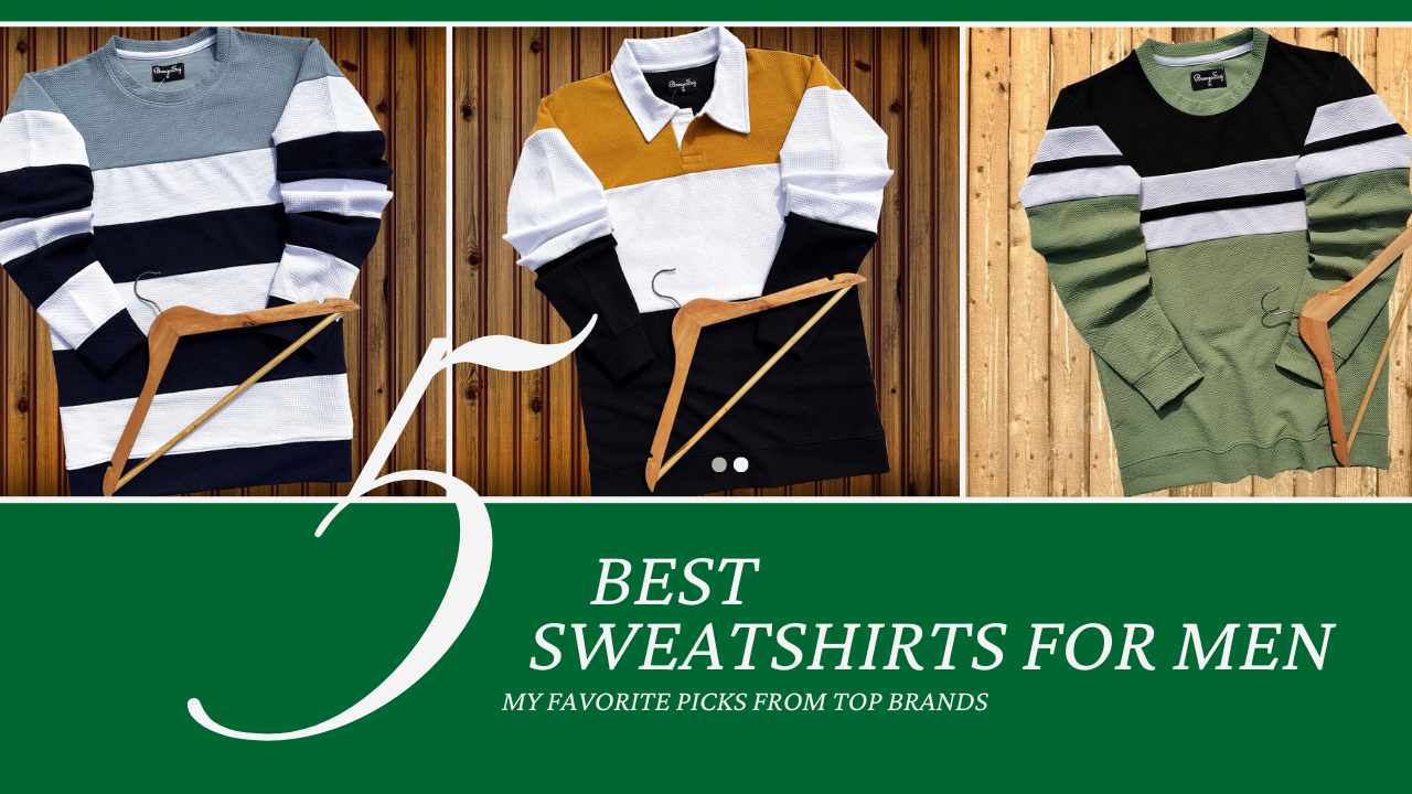 Best Sweatshirts for Men